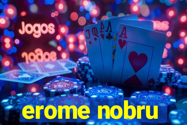 erome nobru